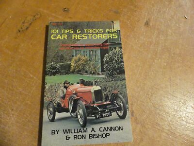101 Tips and Tricks for Car Restorers William A Cannon Ron Bishop