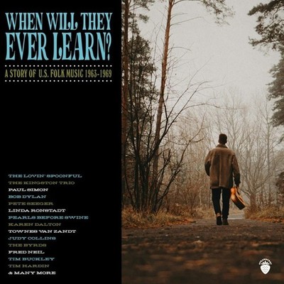 When Will They Ever Learn? A Story Of U.S. Folk Music: 19 (New 4CD)