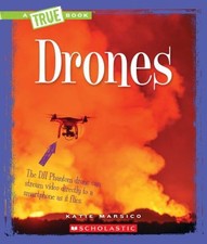 Drones a True Book: Engineering Wonders Paperback Katie Marsico