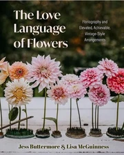 Jess Buttermore Lisa McGuinness The Love Language of Flowers (Hardback)
