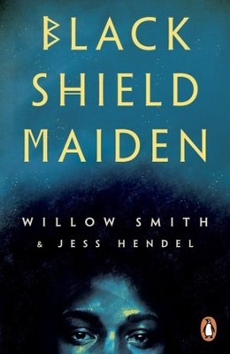 Black Shield Maiden | Hendel, Jess Smith, Willow | Kartoniert | 9781529102000