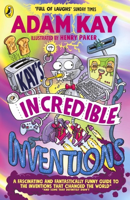 Kay’s Incredible Inventions by Adam Kay (Paperback Book)