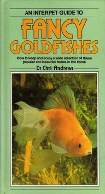 Fishkeeper's Guide Zu Fancy Goldfishes Hardcover Chris Andrews