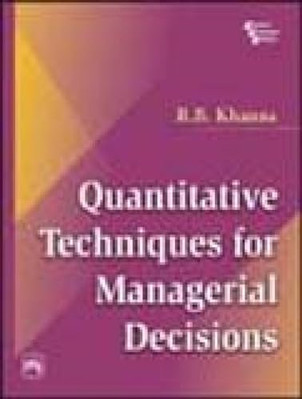 Quantitative Techniken für Managemententscheidungen - NEU R. B. Khanna 2007