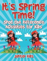 Jupiter Kids | It's Spring Time! Spot The Difference Activities For Kids | Buch