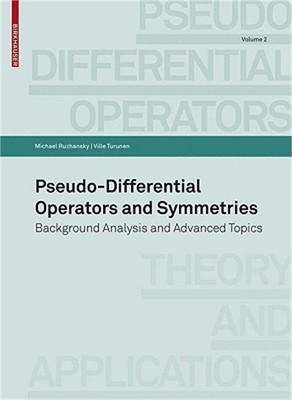 Pseudo-Differential Operators and Symmetries: Background Analysis and Advanced T