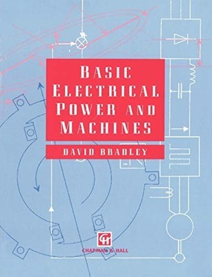 Basic Electrical Power and Machines by Bradley, D.A. Paperback / softback Book