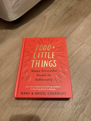 1000+ Little Things Happy Successful People Do Differently by Marc 