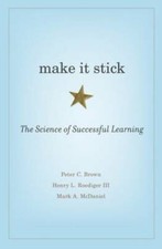 Make It Stick: The Science of Successful Lear...