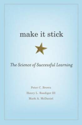 Make It Stick: The Science of Successful Learning - Hardcover - VERY GOOD