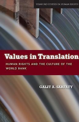 Values in Translation: Human Rights and the Culture of the World Bank (Stanford