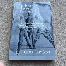 History of Corporal Punishment by George Ryley Scott (2016, Trade