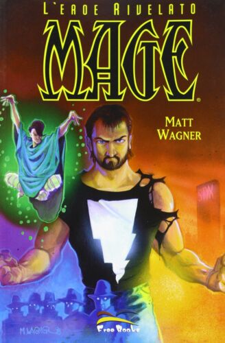 D. Mattaliano A. Materia Matt Wagner Mage l'eroe rivelato (Vol. 1) (Paperback)
