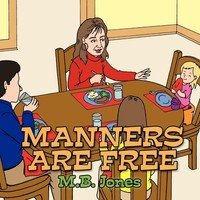 Manners Are Free M. B. Jones Taschenbuch Kartoniert / Broschiert Englisch 2011