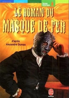 Le Roman du Masque de fer (Hachette Jeunesse) - Dumas, Alexandre, d. Ält.