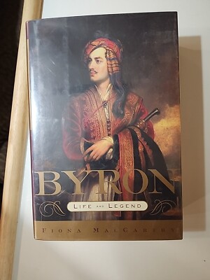 Byron : Life and Legend by James H. Kunstler and Fiona MacCarthy (2002,...