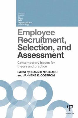 Employee Recruitment, Selection, and Assessment: Contemporary Issues for...