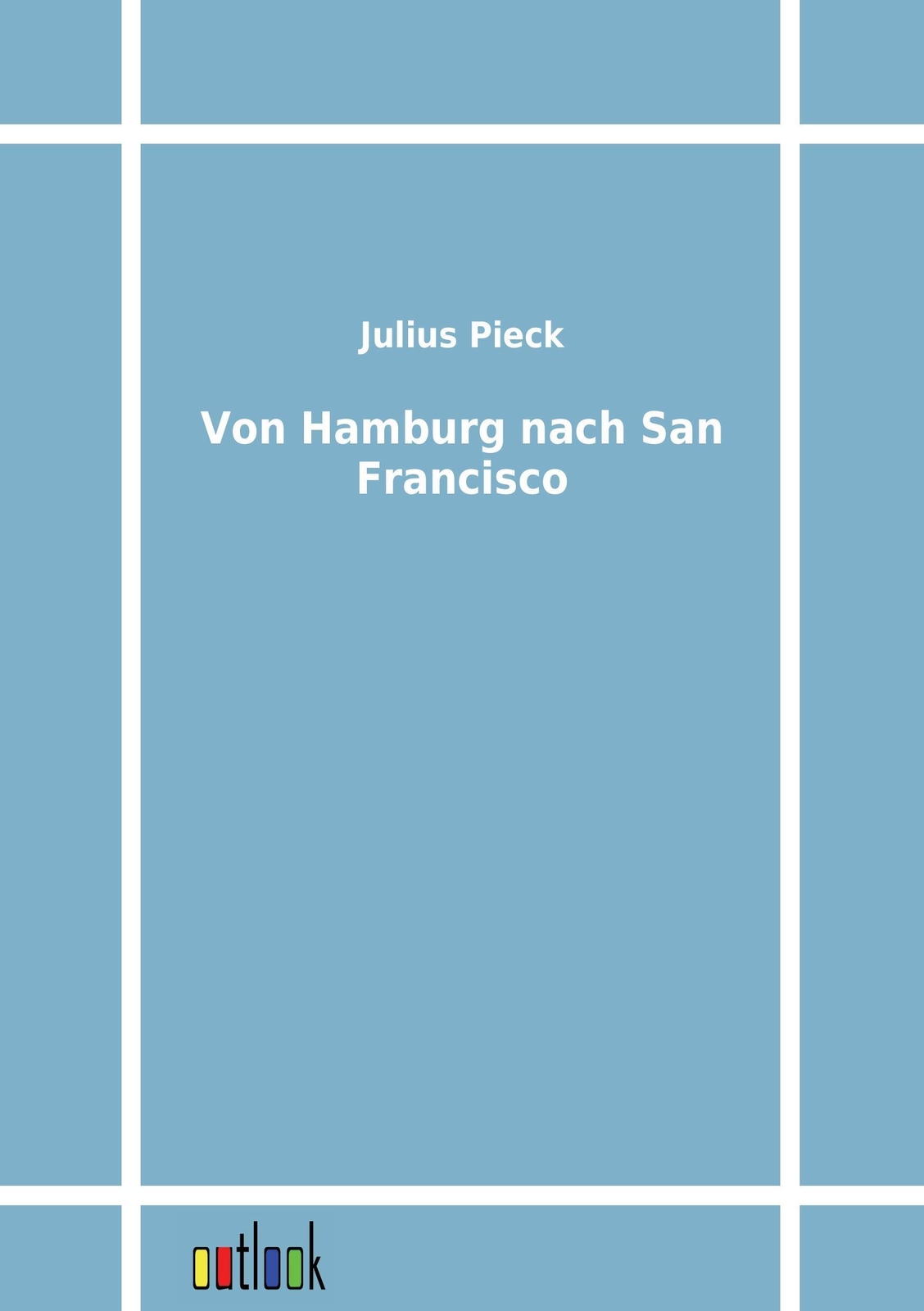 Thumbnail - Von Hamburg Nach San Francisco Julius Pieck Taschenbuch Paperback 168