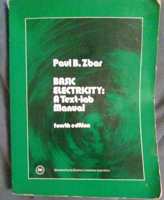 Basic Electricity: A Text-Lab Manual fourth edition by Paul B. Zbar