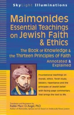 Maimonides--Essential Teachings On Jewish Faith & Ethics: The Book Of Knowl...