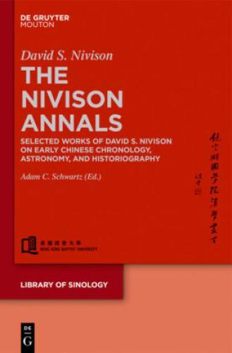 Thumbnail - The Nivison Annals Selected Works Of David S. Nivison On Early Chinese