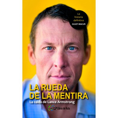 La rueda de la mentira : la ca�da de Lance Armstrong - Spanish Language Paperbac