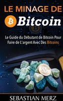 Sebastian Merz | Le Minage De Bitcoin 101 | Taschenbuch | FranzöSisch (2017)