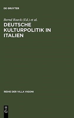 Roeck - Deutsche Kulturpolitik in Italien - New hardback or cased book - X555z