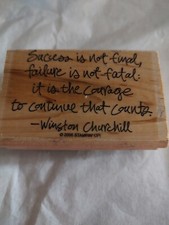 Wood Mounted Rubber Stamp Success Is Not Final Failure Is Not Fatal..3" x 2"