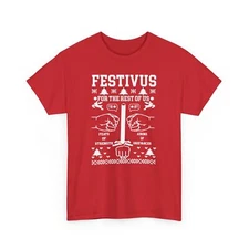 Ugly Christmas T-Shirt Unisex Tee Festivus, Holiday Gift Funny Festivus Shirt