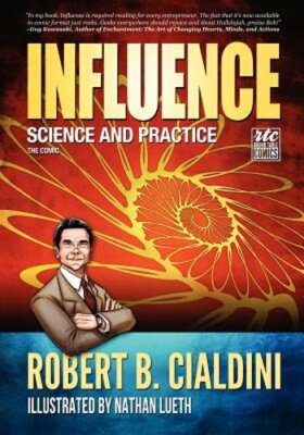 Influence: Science and Practice: The Comic by Robert Cialdini: New