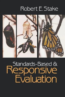 Robert E. Stake | Standards-Based and Responsive Evaluation | Taschenbuch (2004)