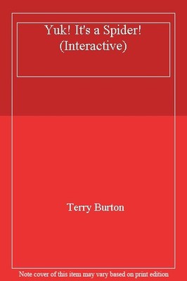 Yuk! It's a Spider! (Interactive),Terry Burton