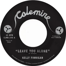 Kelly Finnigan Leave You Alone / Thom's Heartbreak (Vinyl)