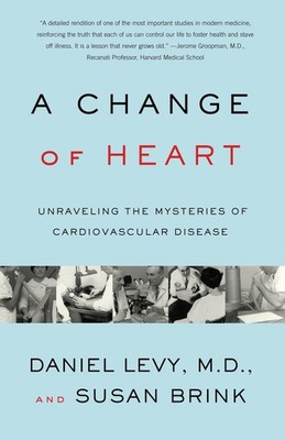 Change of Heart: Unraveling the Mysteries of Cardiovascular Disease - paperb...