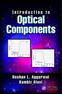 Introduction to Optical Components by Roshan L. Aggarwal