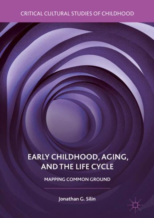 Thumbnail - Jonathan G. Silin | Early Childhood, Aging, And The Life Cycle | Buch