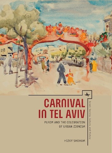 Carnival in Tel Aviv by Hizky Shoham - 9781618113511