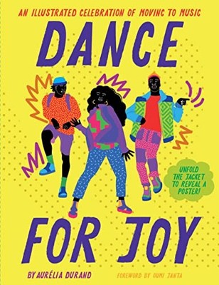 Dance for Joy: An Illustrated Celeb..., Durand, Aurelia