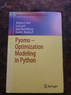 Pyomo - Optimization Modeling In Python By William Hart 2012