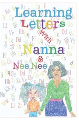 Learning Letters with Nanna & Nee Nee -  NEW Vernita Rigsby; 2022-09-30