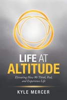 Kyle Mercer | Life At Altitude | Taschenbuch | Englisch (2020) | Balboa Press