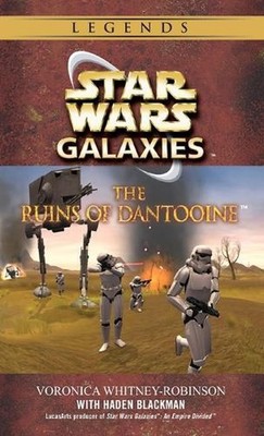 The Ruins of Dantooine: Star Wars Galaxies Legends by Voronica Whitney-Robinson