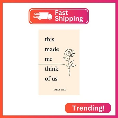 This Made Me Think of Us (Couples Love Poems for Him & Her)