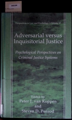 Adversarial versus inquisitorial justice. Psychological perspectives on criminal