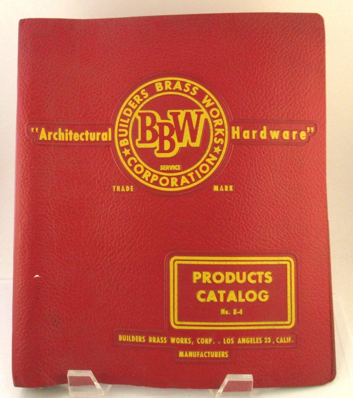 Builders Brass Works Corp - Architectural Hardware - Catalog # B-4, 1950's