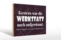 Holzschild Spruch 30X20 Cm Gestern War Werkstatt AufgeräUmt Schild Wooden Sign