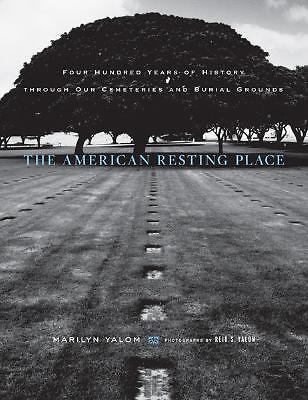 The American Resting Place: 400 Years of History Through Our Cemeteries and...