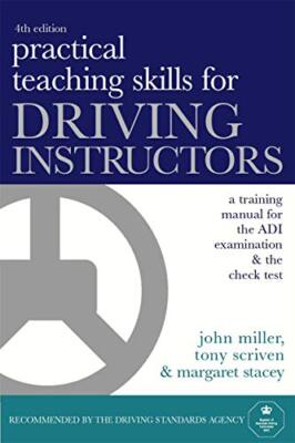 Practical Teaching Skills for Driving Instructors: Develop and ,
