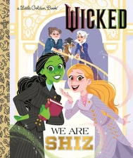 Wicked We Are Shiz Golden Book, NEW